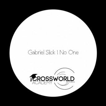 Gabriel Slick – No One