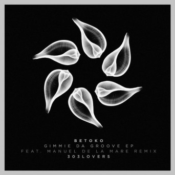 Betoko – Gimmie Da Groove EP