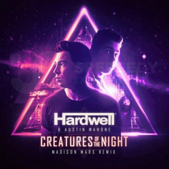 Hardwell & Austin Mahone – Creatures Of The Night (Remixes)