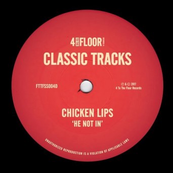 Chicken Lips – He Not In (FTTFSS004D)