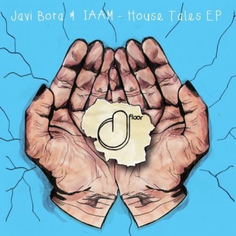 Javi Bora & IAAM – House Tales EP