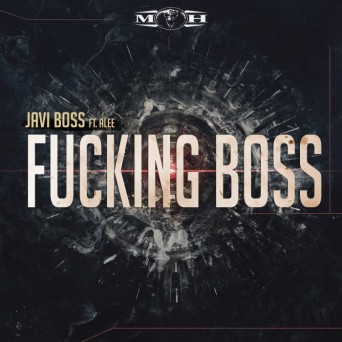 Javi Boss Ft. Alee – Fucking Boss