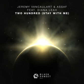 Jeremy Vancaulart & Assaf feat. Diana Leah – Two Hundred (Stay With Me)
