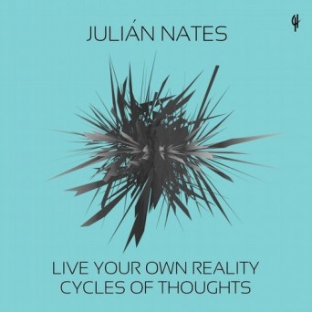 Julian Nates – Live Your Own Reality