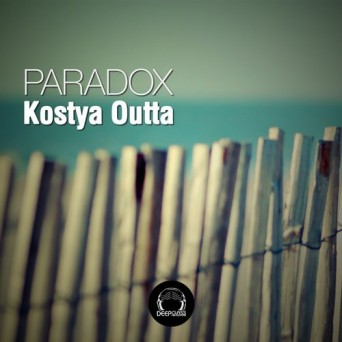 Kostya Outta – Paradadox EP