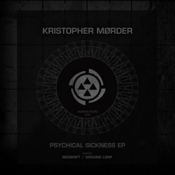 Kristopher Mørder – Psychical Sickness EP
