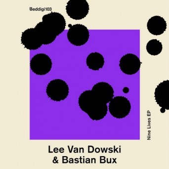 Lee Van Dowski & Bastian Bux – Nine Lives EP