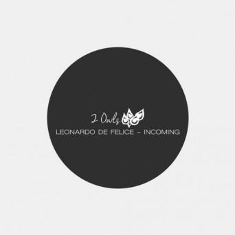 Leonardo De Felice – Incoming