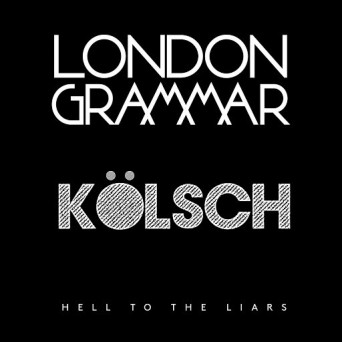 London Grammar – Hell To The Liars (Kölsch Remix)