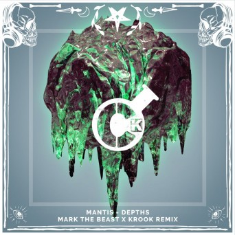 Mantis – Depths (Mark The Beast x Krook Remix)