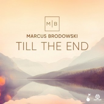 Marcus Brodowski – Till the End