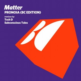 Matter – Pronoia (BC Edition)