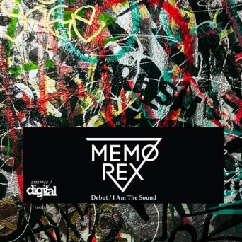 Memo Rex – Debut / I Am the Sound