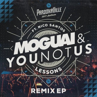 Moguai & Younotus – Lessons (Parookaville 2017 Anthem) (Remixes)