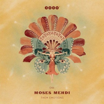 Moses Mehdi – Them Emotions