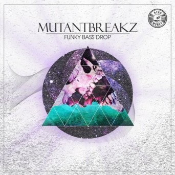 Mutantbreakz – Funky Bass Drop EP