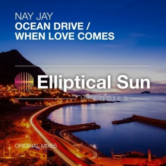 Nay Jay – Ocean Drive / When Love Comes