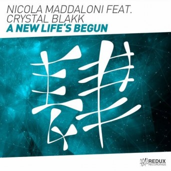 Nicola Maddaloni feat. Crystal Blakk – A New Life’s Begun