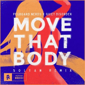 Pegboard Nerds & Quiet Disorder – Move That Body (Soltan Remix)