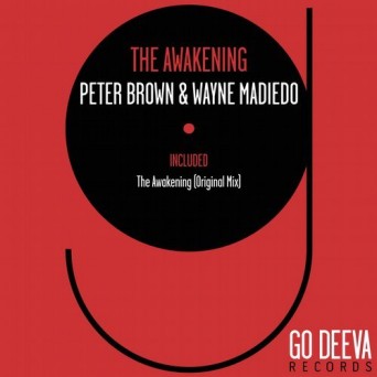 Peter Brown & Wayne Madiedo – The Awakening