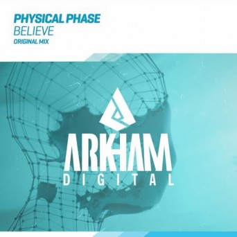 Physical Phase – Believe