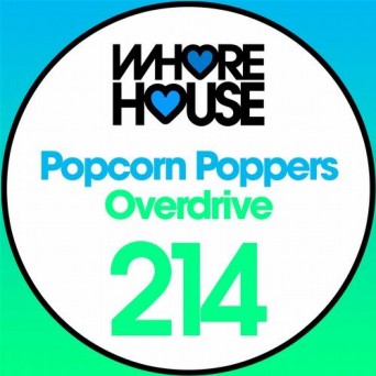 Popcorn Poppers – Overdrive