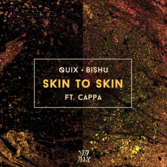 QUIX & BISHU feat. Cappa – Skin To Skin