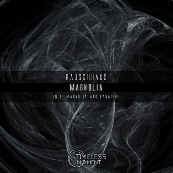 Rauschhaus – Magnolia