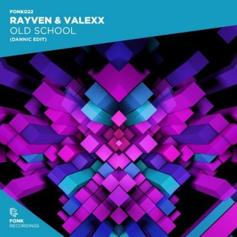 Rayven & Valexx – Old School (Dannic Edit)