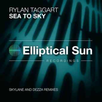 Rylan Taggart – Sea To Sky – The Remixes