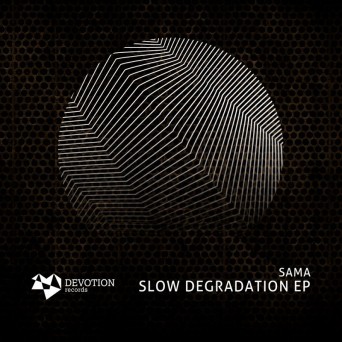 Sama – Slow Degradation EP