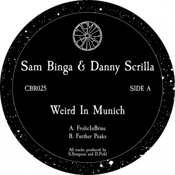 Sam Binga & Danny Scrilla – Weird in Munich