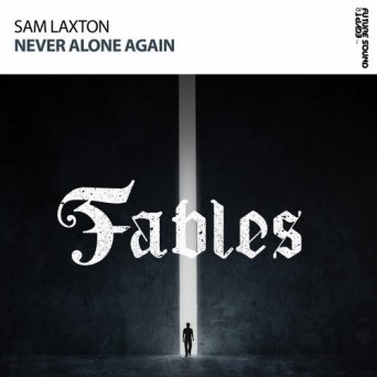 Sam Laxton – Never Alone Again
