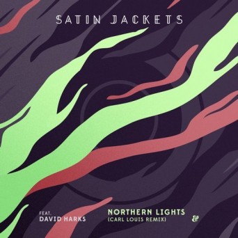 Satin Jackets – Northern Lights (Carl Louis Remix)