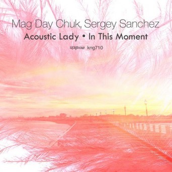 Sergey Sanchez – Acoustic Lady / In This Moment