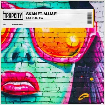 Skan – Mia Khalifa (ft. M.I.M.E)