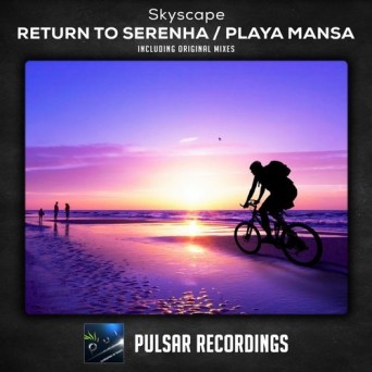 Skyscape – Return To Serenha / Playa Mansa