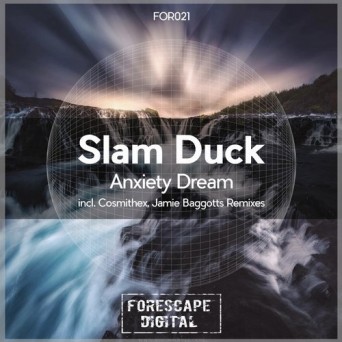 Slam Duck – Anxiety Dream (Remixes)