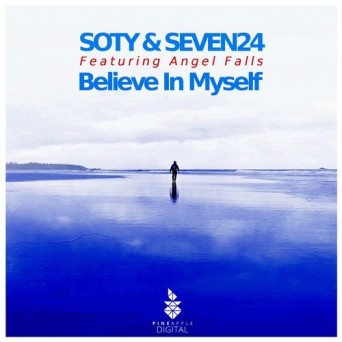 Soty, Seven24, Angel Falls – Believe in Myself