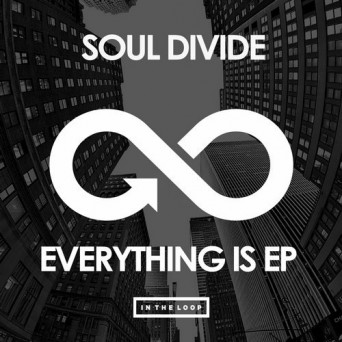 Soul Divide – Everything Is EP