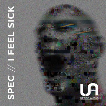 Spec – I Feel Sick