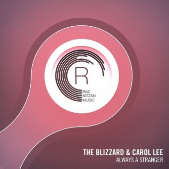 The Blizzard & Carol Lee – Always A Stranger