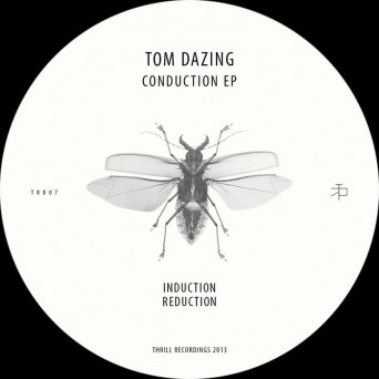 Tom Dazing – Conduction EP