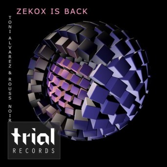 Toni Alvarez & Rouss Noir – Zekox Is Back