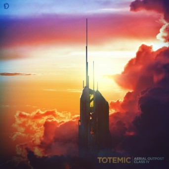 Totemic – Aerial Outpost / Class IV