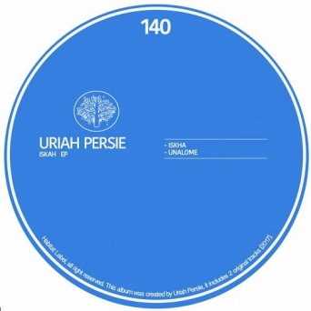 Uriah Persie – Iskah EP
