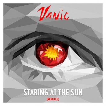 Vanic – Staring At The Sun Remix EP