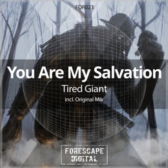 You Are My Salvation – Tired Giant