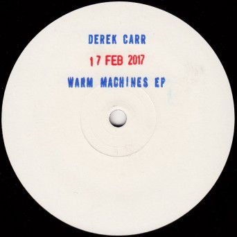 Derek Carr – Warm Machines EP