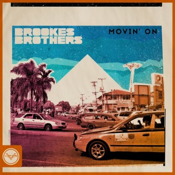 Brookes Brothers – Movin’ On